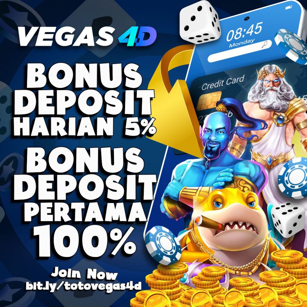 Bonus Deposit VEGAS4D 5 persen dan Bonus Deposit Pertama 100 persen